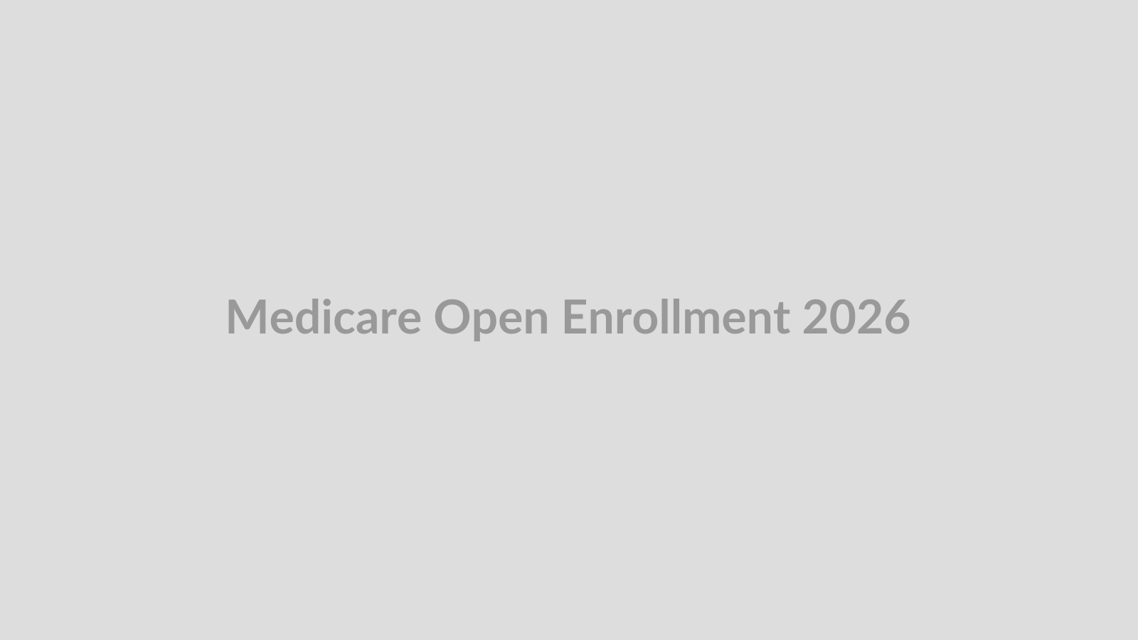 Medicare Open Enrollment 2026: Dates and a Simple Plan-Review Checklist
